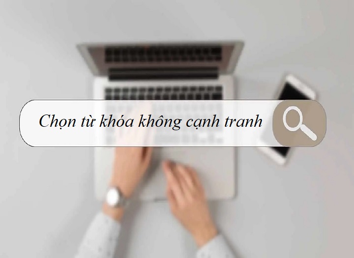 Cách chọn từ khóa SEO ít cạnh tranh mà vẫn lên top đều đặn
