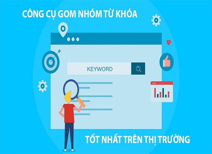 Hướng dẫn nhóm từ khóa hợp lý để tăng cơ hội lên top Google
